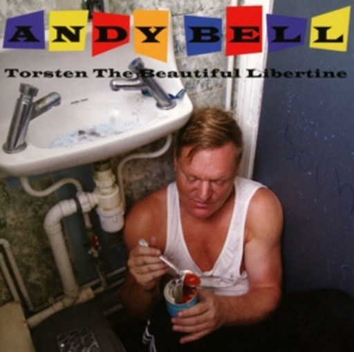 Andy Bell – Torsten The Beautiful Libertine