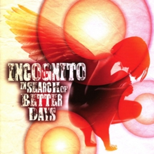 Incognito – In Search Of Better Days