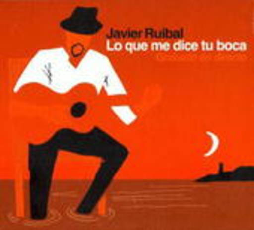 Javier Ruibal – Lo Que Me Dice Tu Boca
