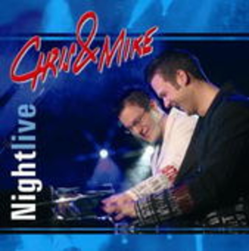 Chris & Mike – Nightlive