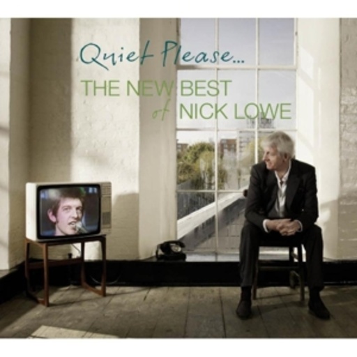 Nick Lowe – Quiet Please...The New Best Of Nick Lowe
