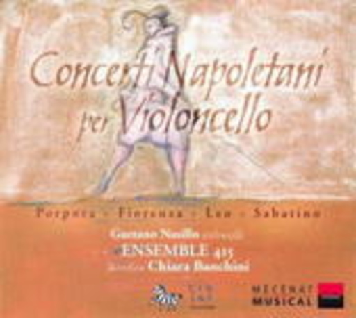 Gaetano Nasillo/Ensemble 415/Chiara Banchini – Concerti Napoletani per Violoncello