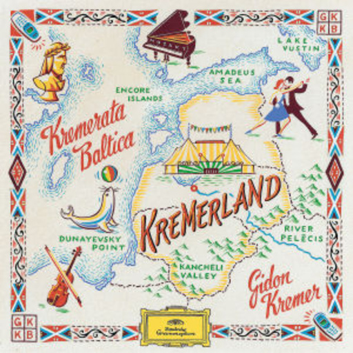 Gidon Kremer/Kremerata Baltica – Kremerland