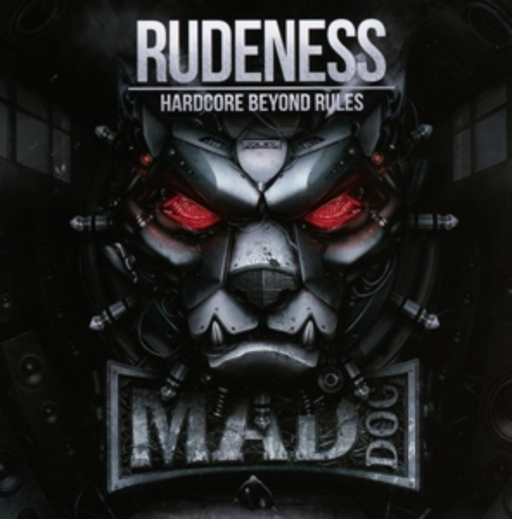 DJ Mad Dog – Rudeness - Hardcore Beyond Rules