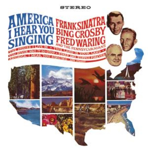 Frank Sinatra – America, I Hear You Singing