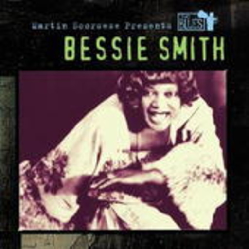 Bessie Smith – Martin Scorsese Presents The Blues