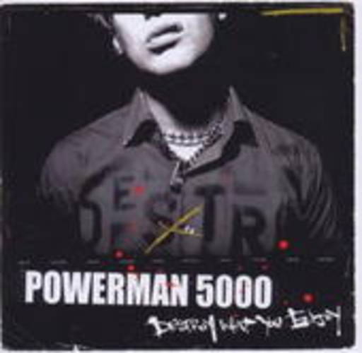 Powerman 5000 – Destroy What You Enjoy