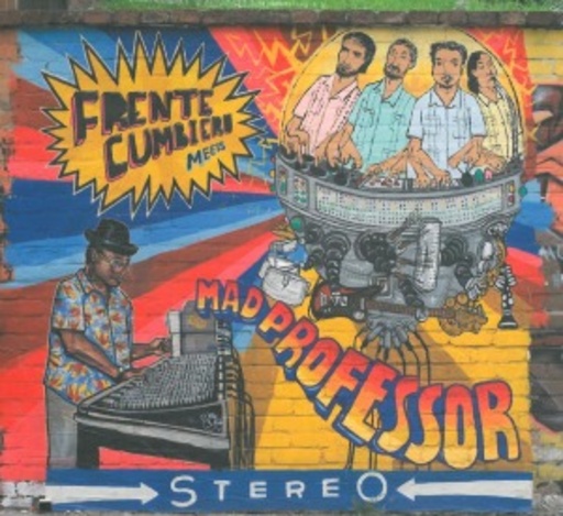 Frente Cumbiero – Meets Mad Professor