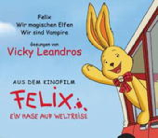 Vicky Leandros – Felix - Ein Hase auf Weltreise