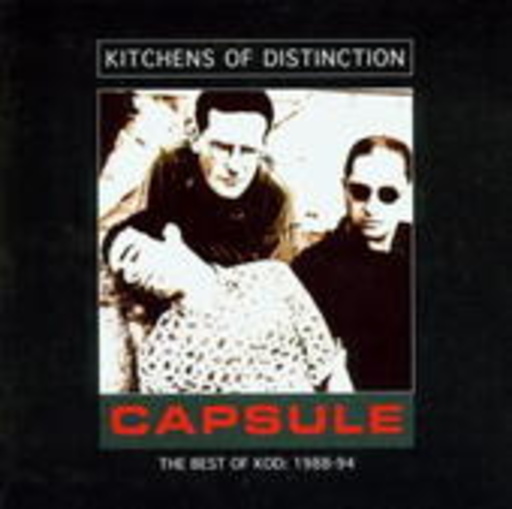 Kitchens Of Distinction – Capsule - Best Of KOD 1988-1994