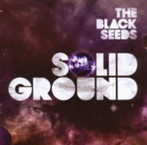 The Black Seeds – Solid Ground