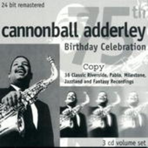 Julian "Cannonball" Adderly – 75th Birthday Celebration