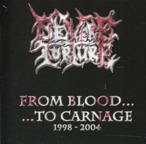 Severe Torture – From Blood To Carnage