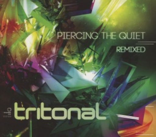 Tritonal – Piercing The Quiet - Remixed