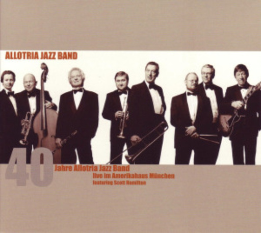 Allotria Jazz Band – 40 Jahre Allotria Jazz Band