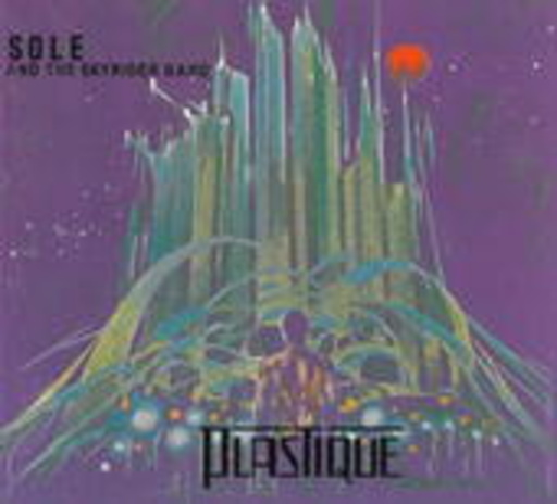Sole And The Skyrider Band – Plastique