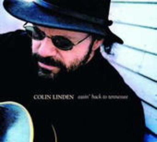 Colin Linden – Easin' Back To Tennessee