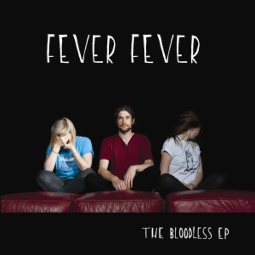 Fever Fever – Bloodless EP