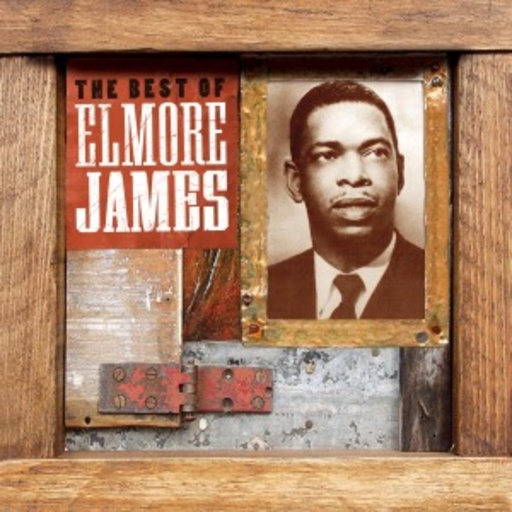 Elmore James – The Best Of