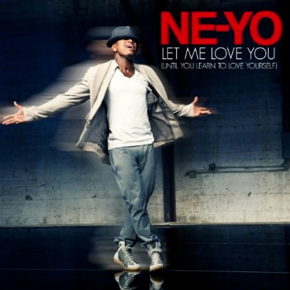 Ne-Yo – Let Me Love You (Until You Learn To Love Yourself)