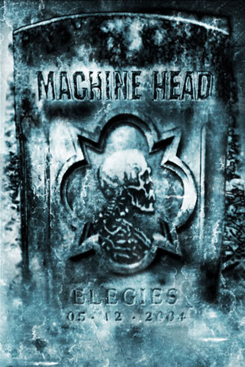 Machine Head – Elegies