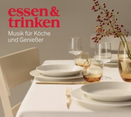 Diverse – Essen & Trinken - Musik für Köche und Genießer