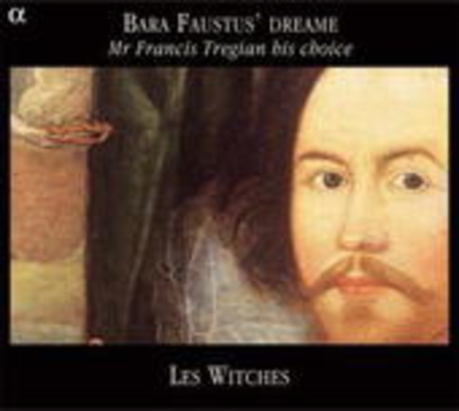 Les Witches – Mr. Francis Tregian His Choice