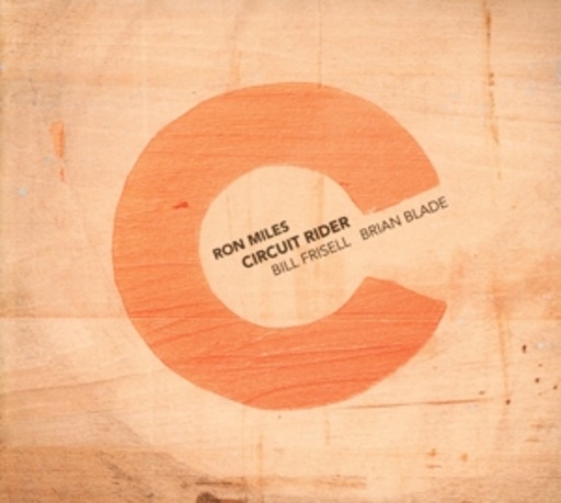 Ron Miles – Circuit Rider