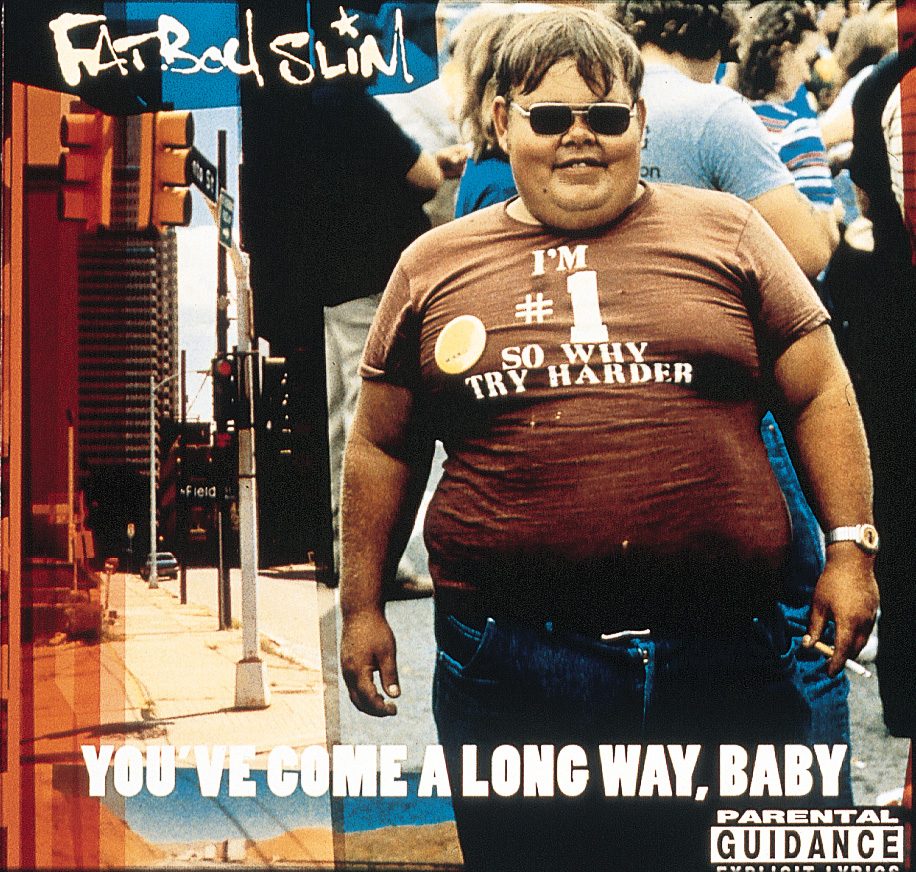 Fatboy Slim – You've Come A Long Way, Baby