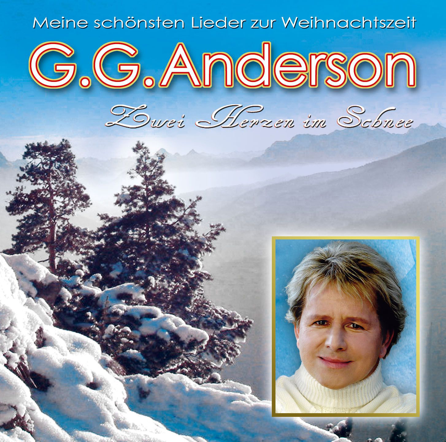 G.G. Anderson – Zwei Herzen Im Schnee - Meine schönsten Lieder zur Weihnachtszeit