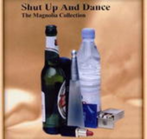 Shut Up And Dance – The Magnolia Collection