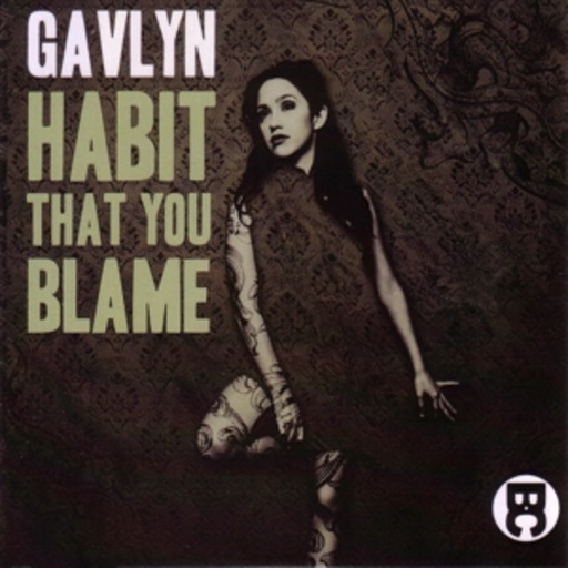 Gavlyn – Habit That You Blame