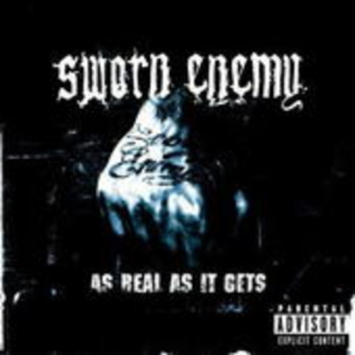 Sworn Enemy – As Real As It Gets