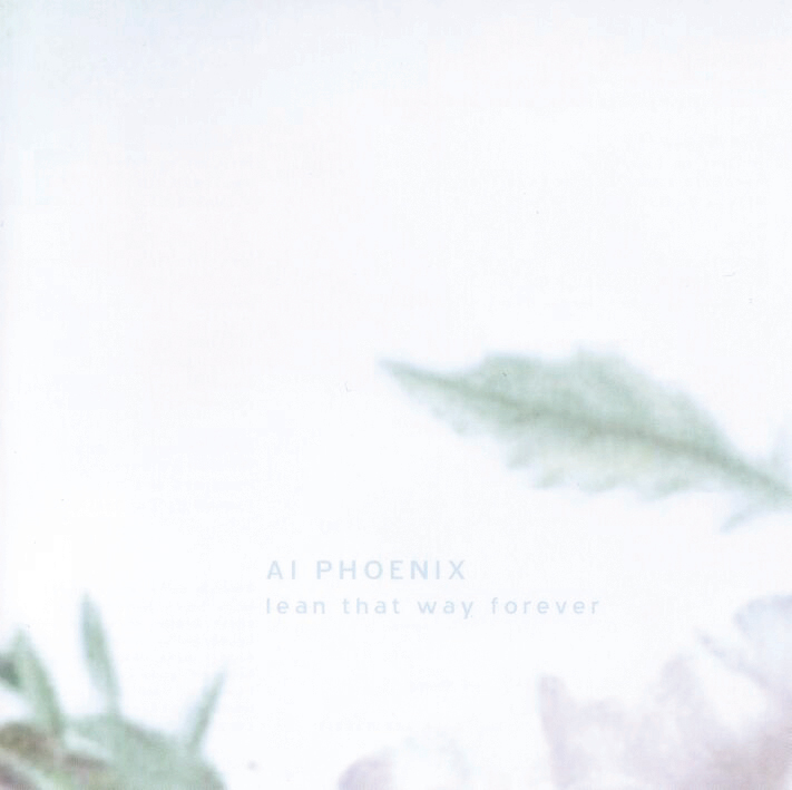 Ai Phoenix – Lean That Way Forever