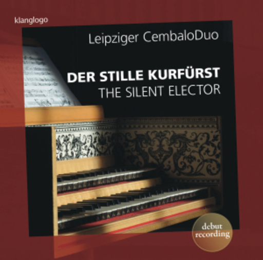 Leipziger CembaloDuo – Der stille Kurfürst