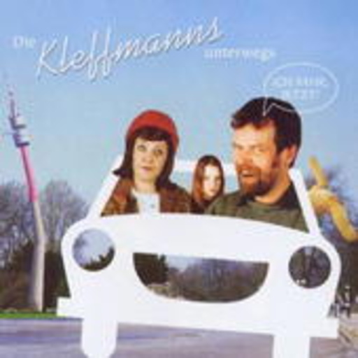 Die Kleffmanns – Ich fahr jetzt!