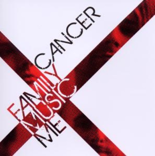 Cancer – Family, Music, Me
