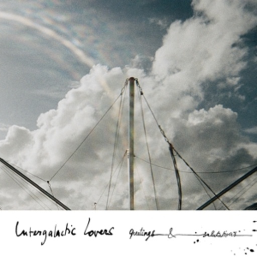 Intergalactic Lovers – Greetings & Salutations