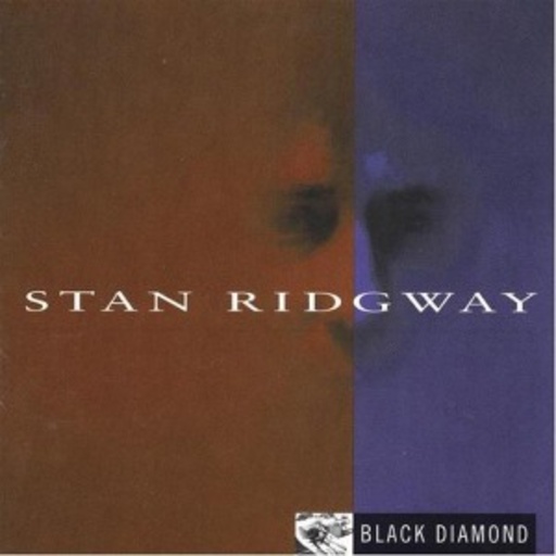 Stan Ridgway – Black Diamond