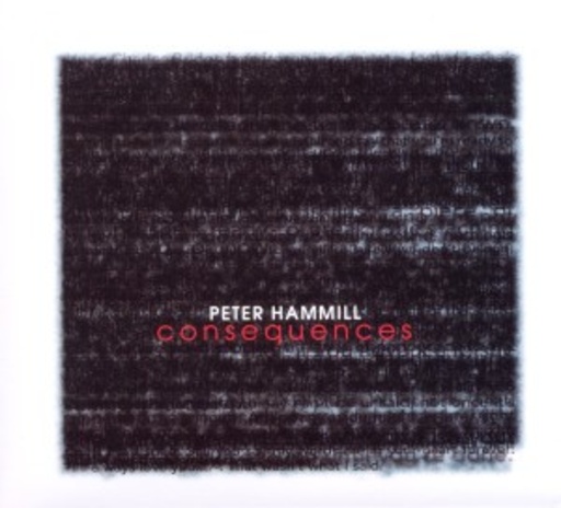 Peter Hammill – Consequences