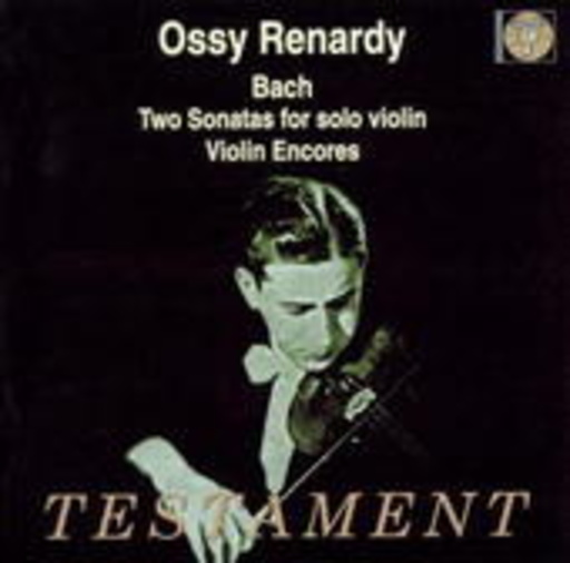 Ossy Renardy/Ernest Lush – Two Sonatas For Solo Violin/Violin Encores