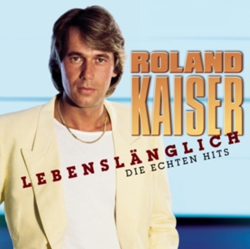 Roland Kaiser – Lebenslänglich