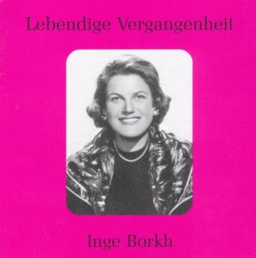 Inge Borkh – Lebendige Vergangenheit