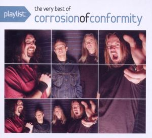 Corrosion Of Conformity – Playlist - The Very Best Of Corrosion Of Conformity