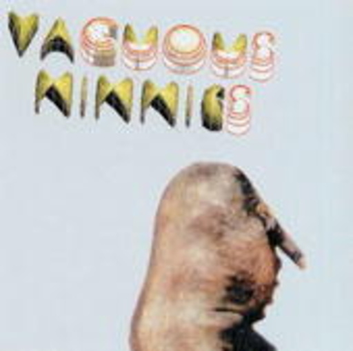 Vacuous Ninnies – Vacuous Ninnies