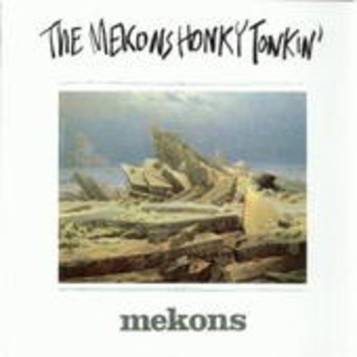 Mekons – Honky Tonkin