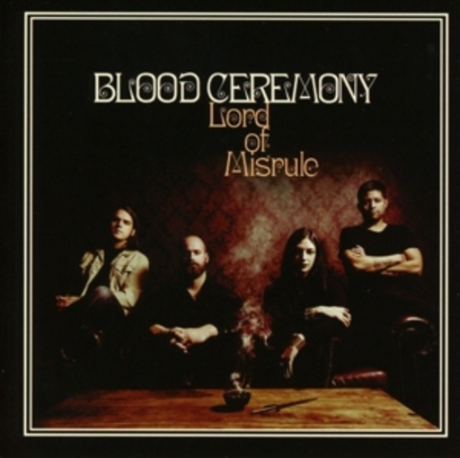 Blood Ceremony – Lord Of Musrule
