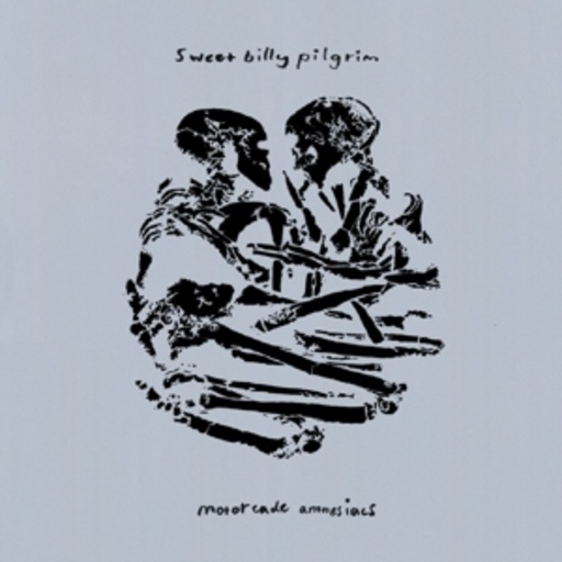 Sweet Billy Pilgrim – Motorcade Amnesiacs