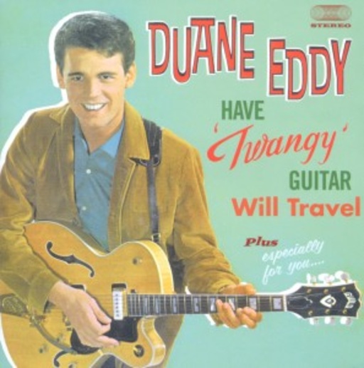 Duane Eddy – Have "Twangy" Guitar, Will Travel/Especially For You