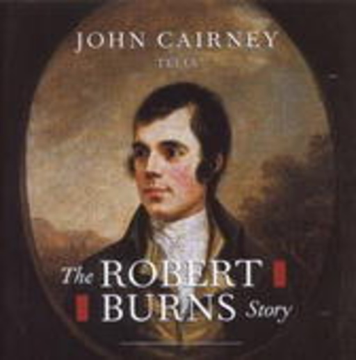 John Cairney – Tells The Robert Burns Story